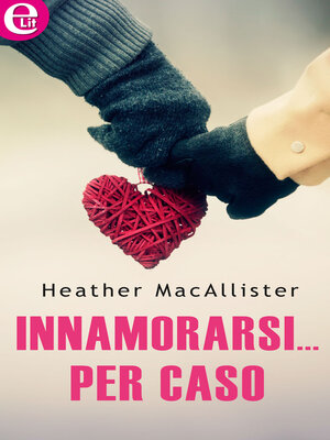 cover image of Innamorarsi... per caso